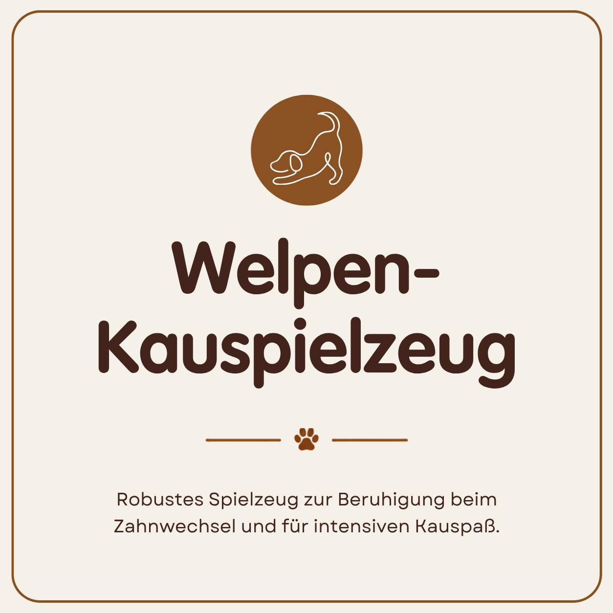 Kauspielzeug für Welpen